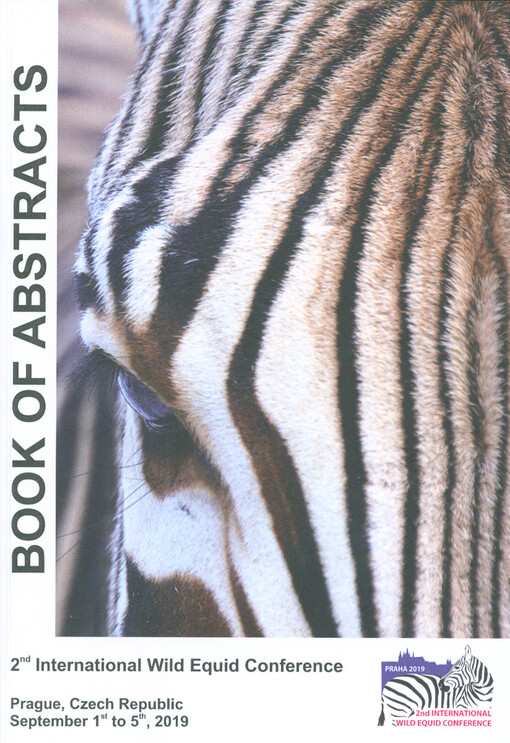 International Wild Equid Conference 2019 : book of abstracts : September 1-5, 2019, Prague, Czech Republic