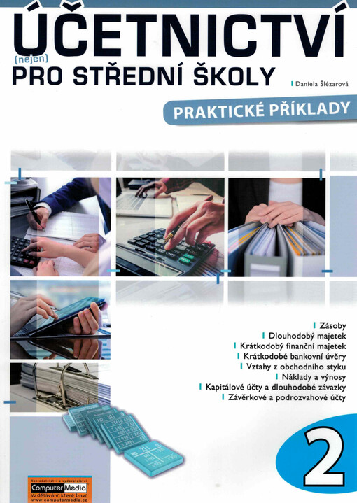 Účetnictví (nejen) pro střední školy 2 - Praktické příklady