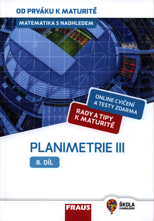 Matematika s nadhledem : od prváku k maturitě. 8. díl, Planimetrie III