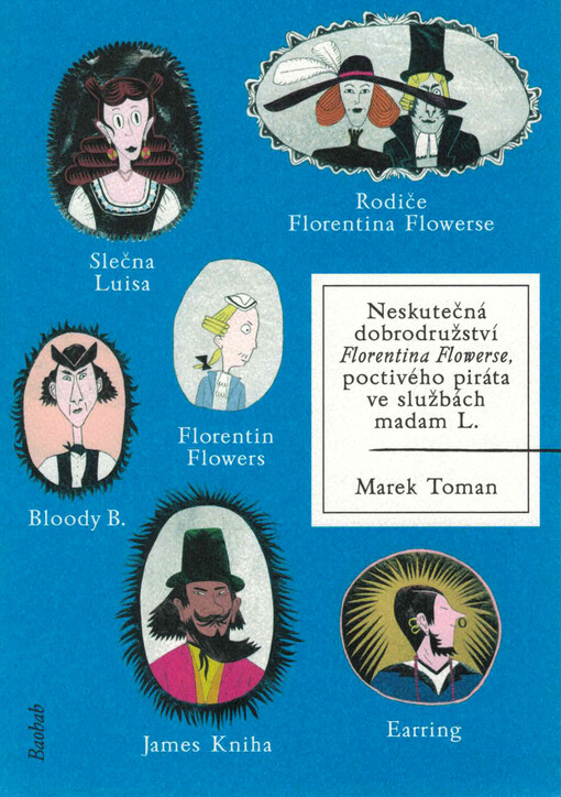 Neskutečná dobrodružství Florentina Flowerse, poctivého piráta ve službách madam L.