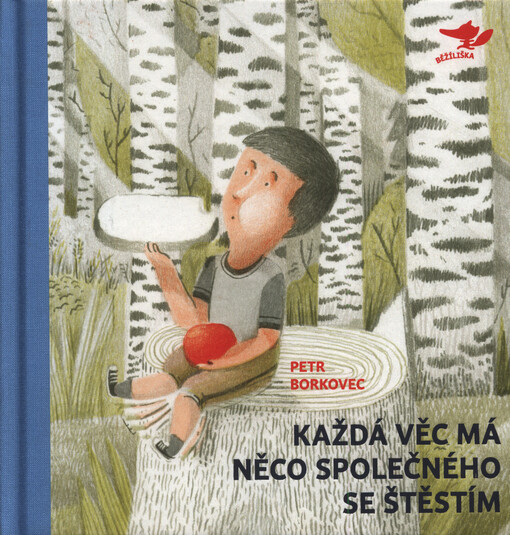 Každá věc má něco společného se štěstím