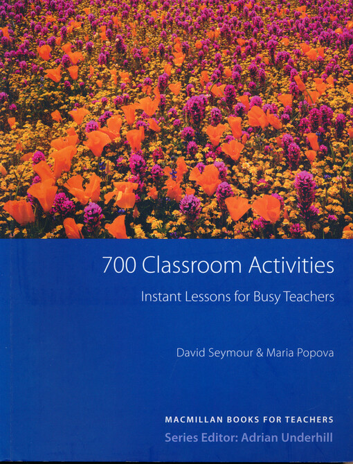 700 classroom activities : conversation, functions, grammar, vocabulary