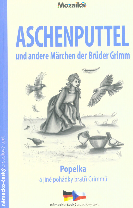Aschenputtel und andere Märchen = Popelka a jiné pohádky