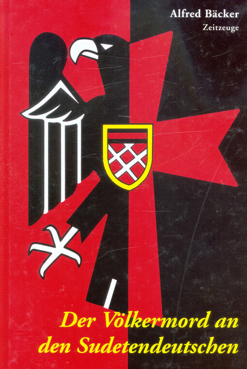 Der Völkermord an den Sudetendeutschen : die Entwicklung des Schicksales der sudetendeutschen Volksgruppe in der ČSR von der Entgermanisierung bis zum Völkermord : 1918-1948