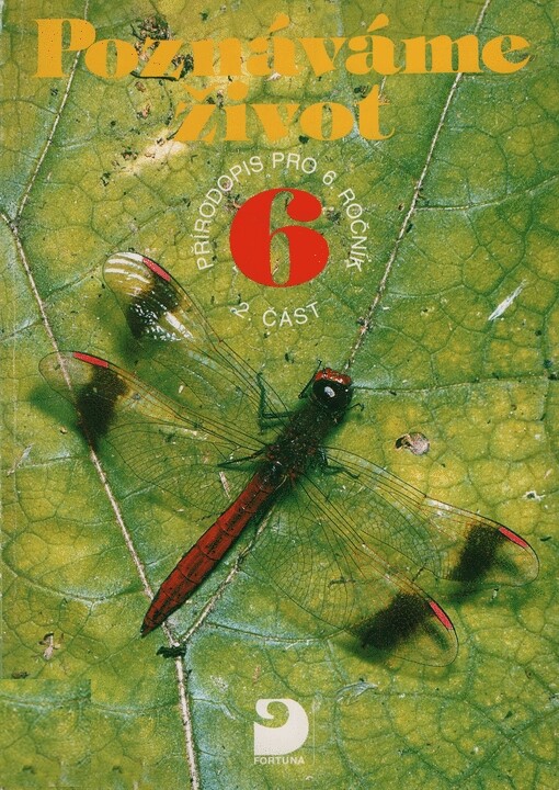 Poznáváme život : přírodopis s výrazným ekologickým zaměřením pro 6. ročník ZŠ (7. ročník občanské školy) a nižší ročníky gymnázií. Část 2