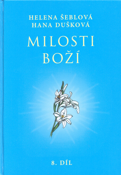 Poselství ze světlých sfér. 8. díl, Milosti Boží