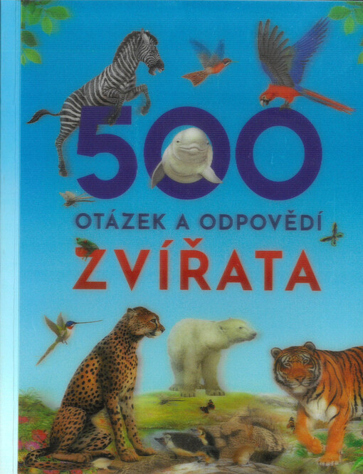 500 otázek a odpovědí - zvířata