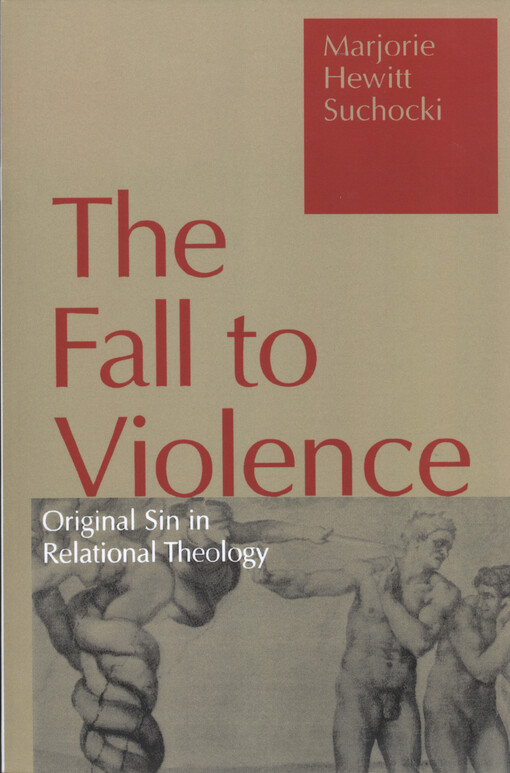 The fall to violence : original sin in relational theology