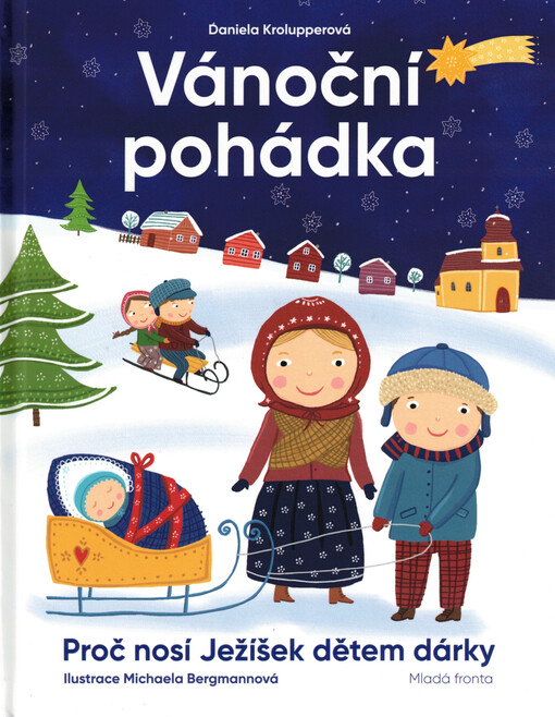 Vánoční pohádka : proč nosí Ježíšek dětem dárky