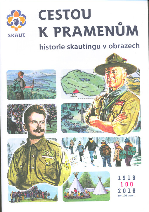 Cestou k pramenům : historie skautingu v obrazech