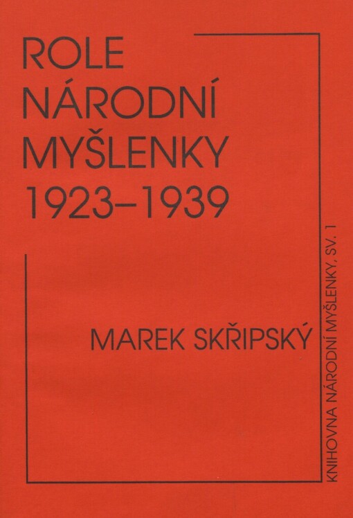 Role Národní myšlenky 1923-1939: příspěvek k dějinám demokratického nacionalismu