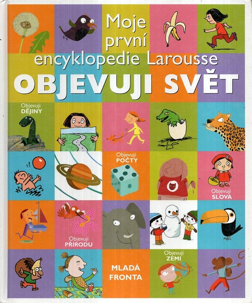 Objevuji svět : moje první encyklopedie Larousse