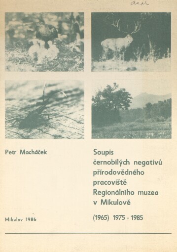 Soupis černobílých negativů přírodovědného pracoviště Regionálního muzea v Mikulově: 1965, 1975-1985