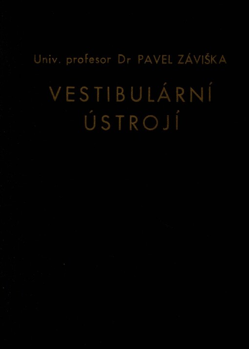 Vestibulární ústrojí: fysiologie, pathologie a klinika