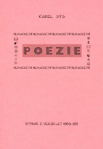 Nediskrétní poezie: (výbor z veršů let 1969-95)