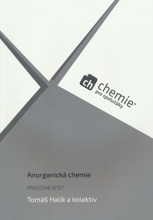 Chemie pro spolužáky. Anorganická chemie : pracovní sešit