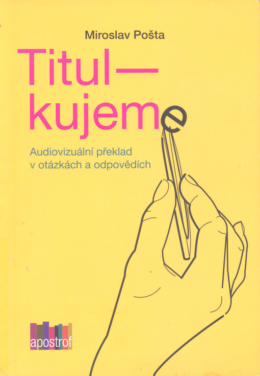 Titulkujeme: audiovizuální překlad v otázkách a odpovědích
