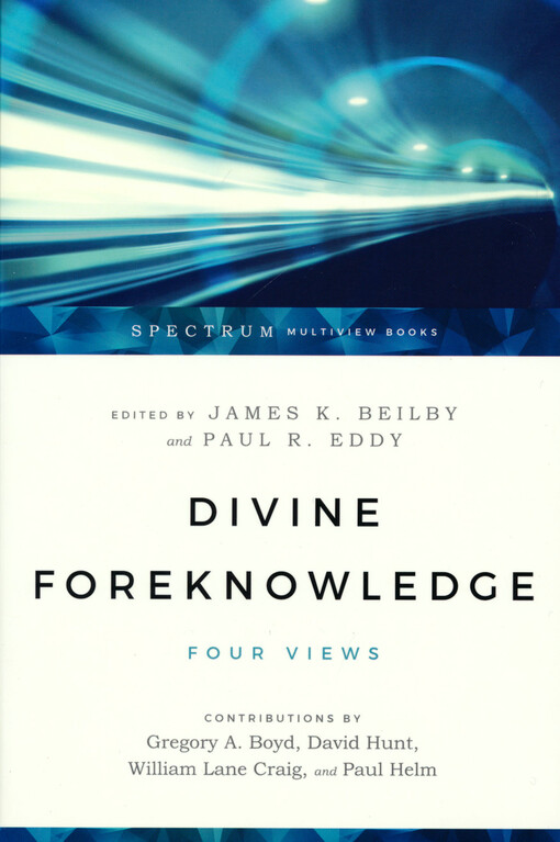 Divine foreknowledge : four views