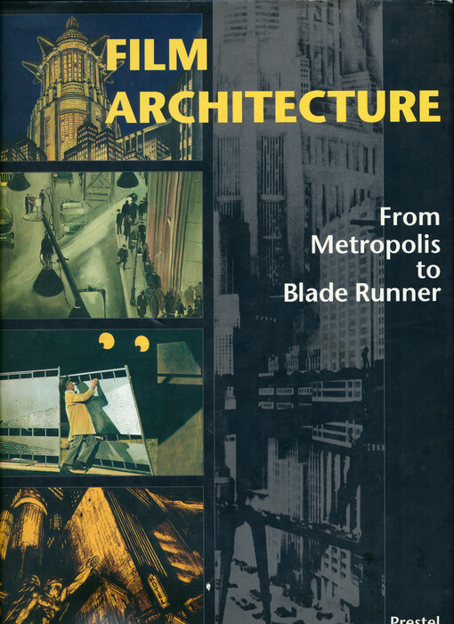 Film architecture : set designs from Metropolis to Blade runner
