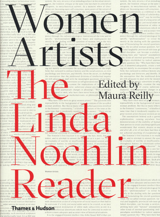 Women artists : the Linda Nochlin reader