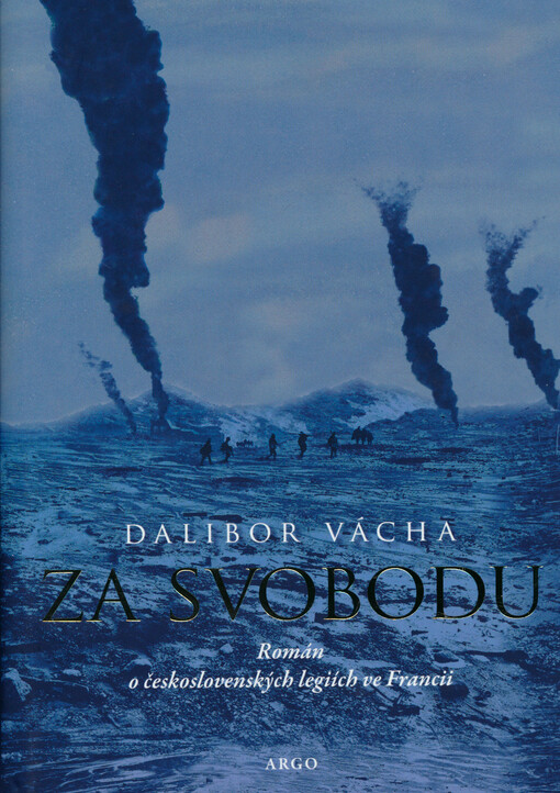 Za svobodu : román o československých legiích ve Francii