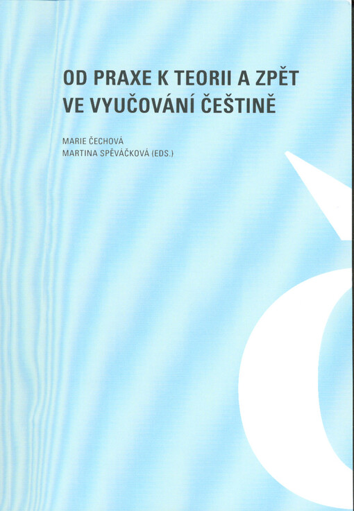 Od praxe k teorii a zpět ve vyučování češtině
