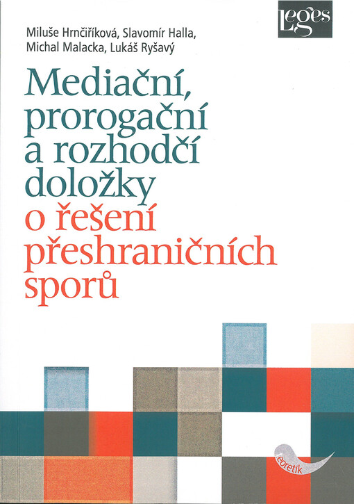 Mediační, prorogační a rozhodčí doložky o řešení přeshraničních sporů