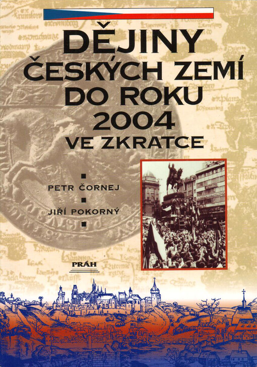 Dějiny českých zemí do roku 2004 ve zkratce