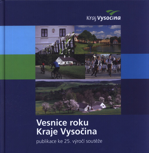 Vesnice roku Kraje Vysočina : publikace ke 25. výročí soutěže