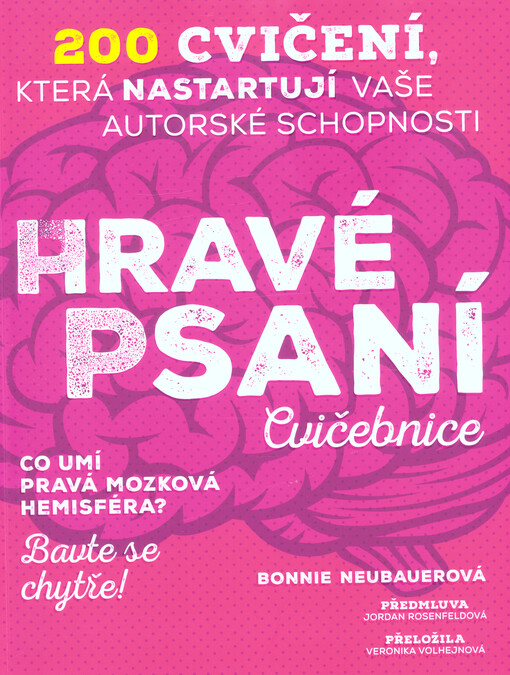 Hravé psaní : cvičebnice : 200 cvičení, která nastartují vaše autorské schopnosti