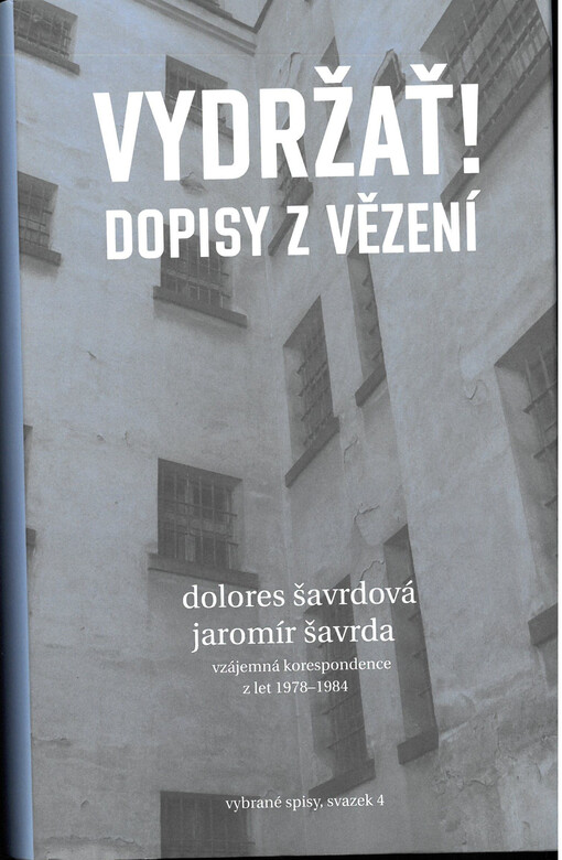 Vydržať! Dopisy z vězení : vzájemná korespondence z let 1978-1984