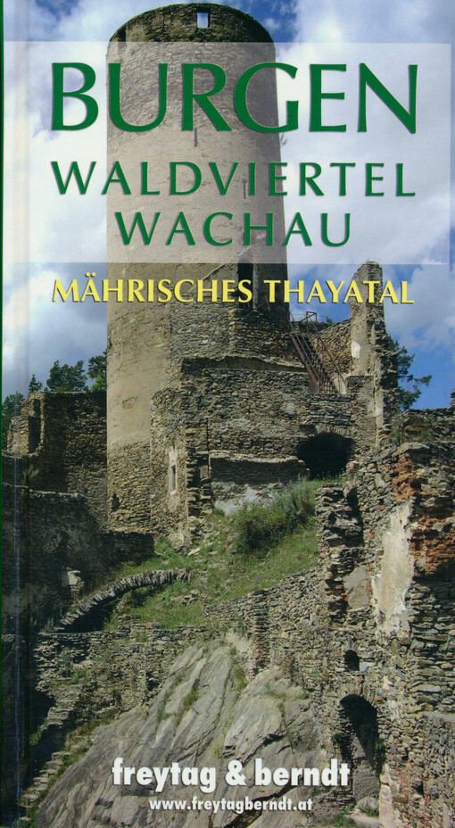 Burgen Waldviertel Wachau : Mährisches Thayatal