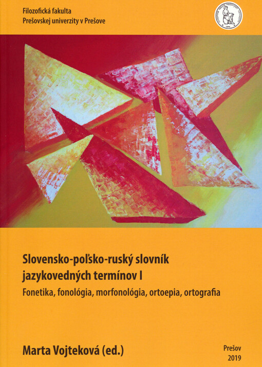 Slovensko-pol'sko-ruský slovník jazykovedných termínov. I, Fonetika, fonológia, morfonológia, ortoepia, ortografia