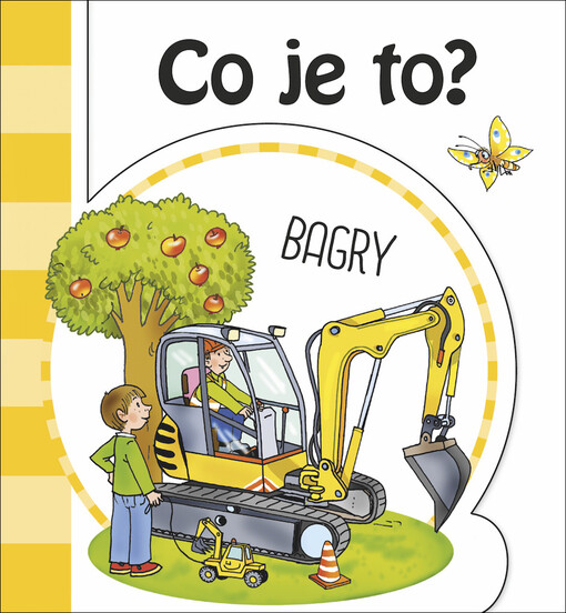 Co je to?. Bagry