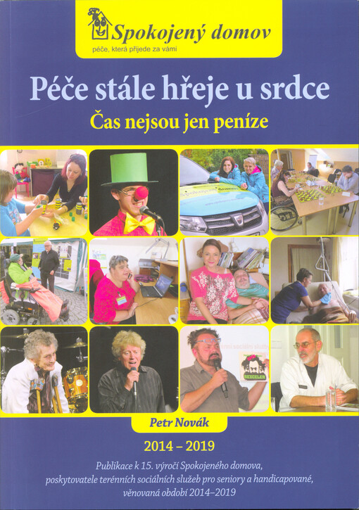 Péče stále hřeje u srdce : čas nejsou jen peníze
