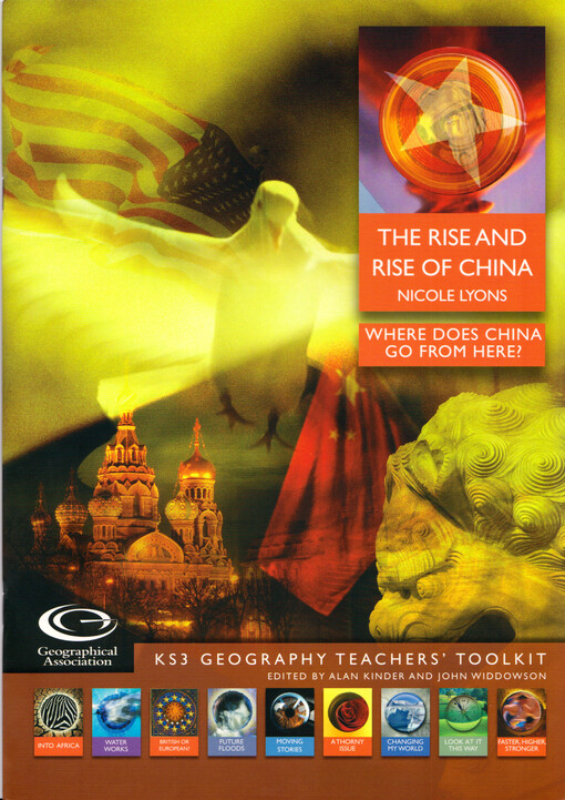 The rise and rise of China : where does China go from here? : KS3 geography teachers' toolkit