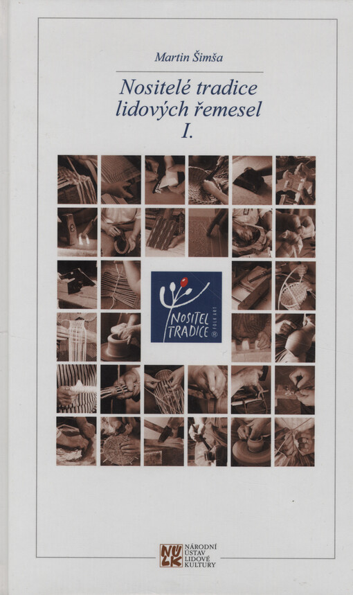 Nositelé tradice lidových řemesel. I, Výrobci ocenění ministrem kultury České republiky v letech 2001-2007