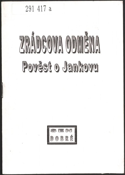 Zrádcova odměna: pověst o Jankovu