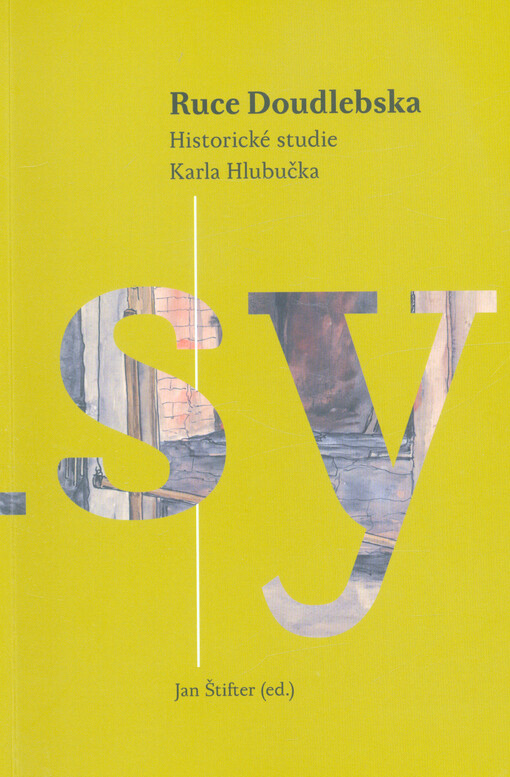 Ruce Doudlebska : historické studie Karla Hlubučka