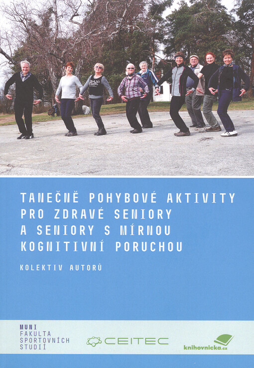 Tanečně pohybové aktivity pro zdravé seniory a seniory s mírnou kognitivní poruchou