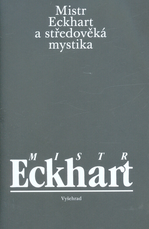Mistr Eckhart a středověká mystika