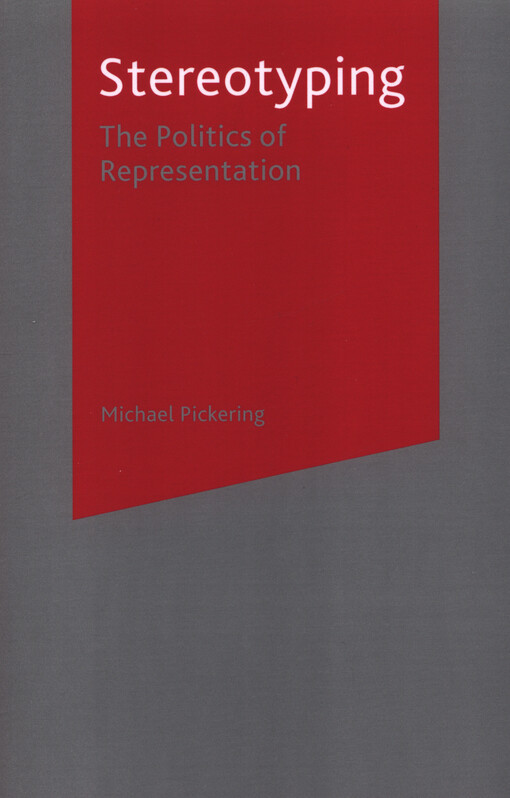 Stereotyping : the politics of representation
