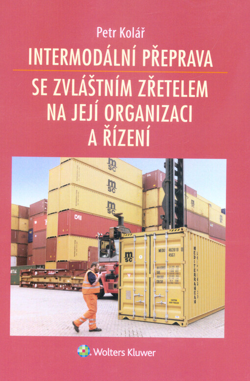 Intermodální přeprava se zvláštním zřetelem na její organizaci a řízení