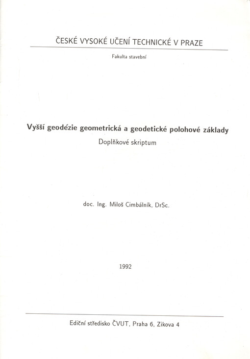 Vyšší geodézie geometrická a geodetické polohové základy : doplňkové skriptum