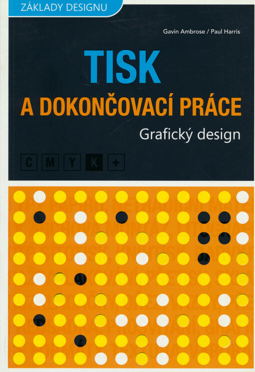 Grafický design :tisk a dokončovací práce