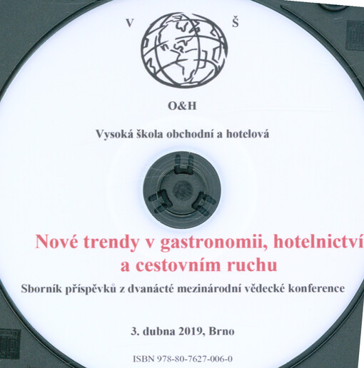 Nové trendy v gastronomii, hotelnictví a cestovním ruchu : sborník příspěvků z dvanácté mezinárodní vědecké konference : 3. dubna 2019, Brno