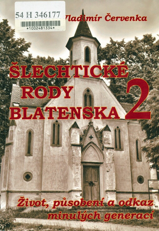 Šlechtické rody Blatenska :život, působení a odkaz minulých generací, 2. díl