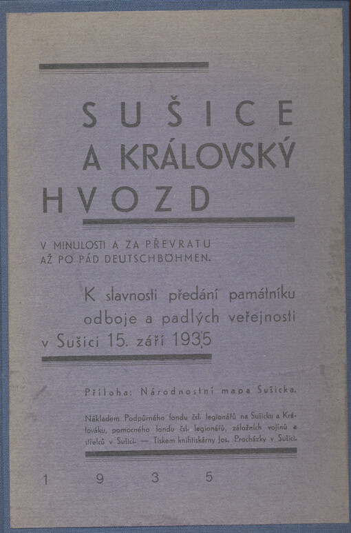 Sušice a Královský Hvozd :k slavnosti předání památníku odboje a padlých veřejnosti v Sušici 15. září 1935 : (v minulosti a za převratu až po pád Deutschböhmen)