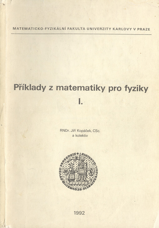 Příklady z matematiky pro fyziky. I.