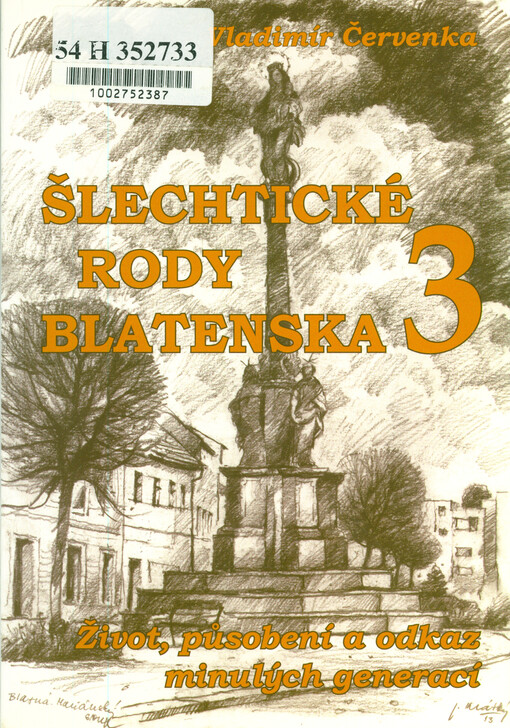 Šlechtické rody Blatenska :život, působení a odkaz minulých generací, 3. díl